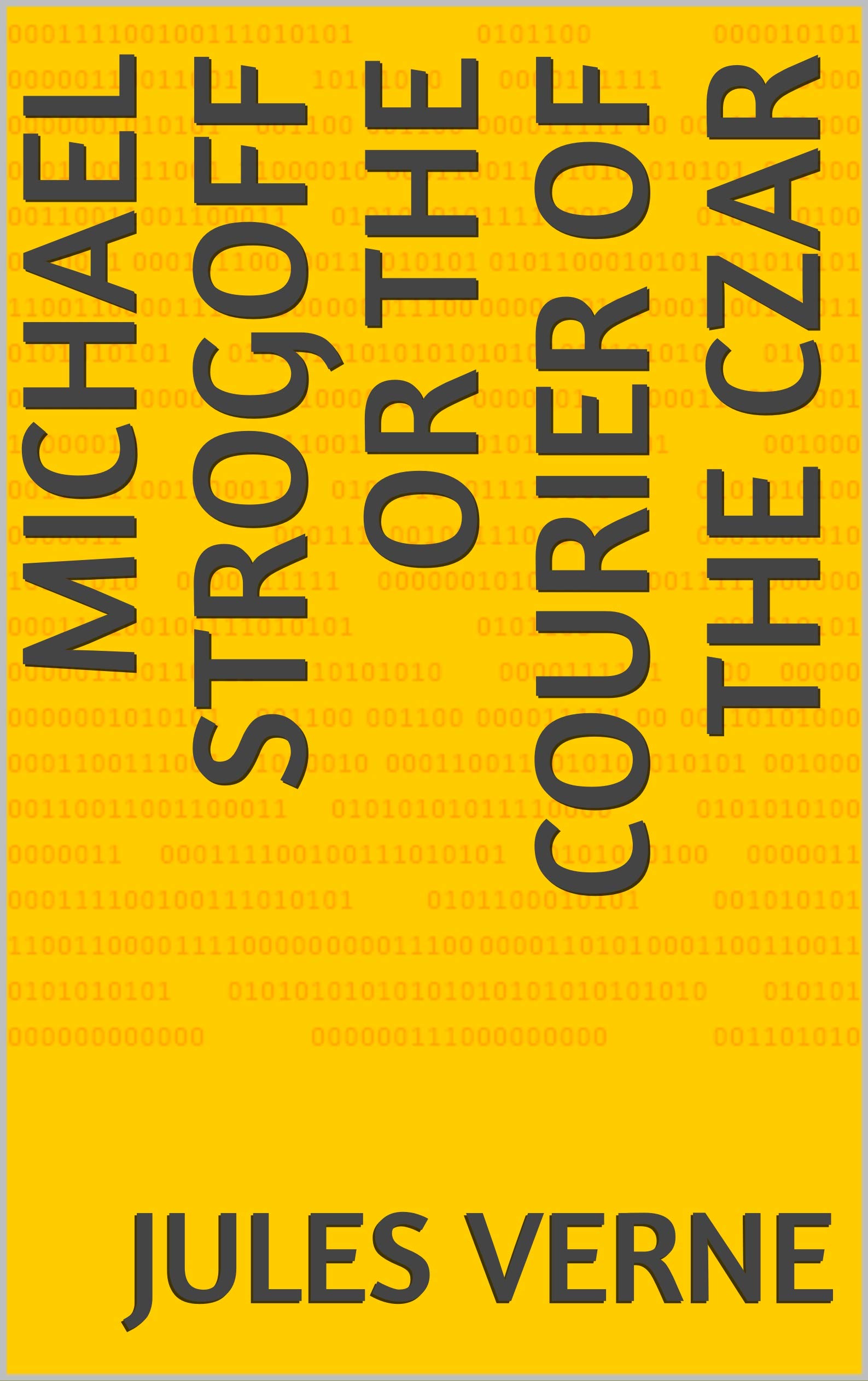 Michael Strogoff Or The Courier of the Czar