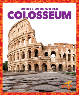 Colosseum (Pogo Books: Whole Wide World) (Whole Wide World; Pogo)