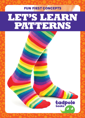 Let's Learn Patterns (Tadpole Books: Fun First Concepts)