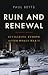 Ruin and Renewal by Paul Betts