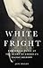White Fright by Jane Dailey