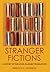 Stranger Fictions by Rebecca C. Johnson