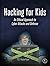 Hacking for Kids