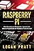 RASPBERRY PI: Guía esencial para principiantes aprende todo sobre la programación de Raspberry Pi de la A a la Z (Spanish Edition)