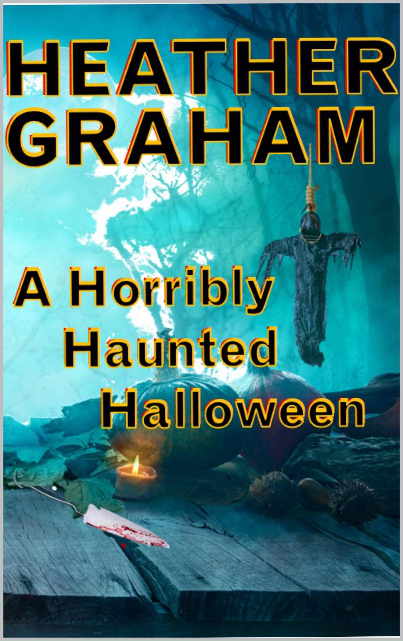 A Horribly Haunted Halloween (Kindle Edition)