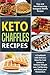 Keto Chaffles Recipes: Easy...