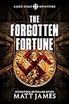 The Forgotten Fortune by Matt      James