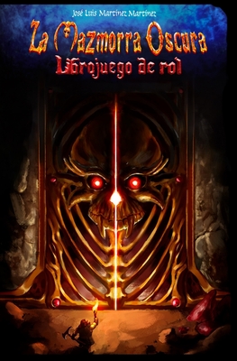 La Mazmorra Oscura: Libro juego de rol (Aventuras En Isgramort) (Spanish Edition)