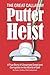 The Great Callaway Putter Heist by Clark E. Collins
