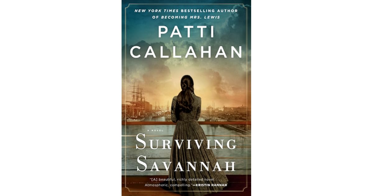 Surviving Savannah By Patti Callahan
