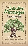 The Intuitive Messages Handbook by Marisa Maney