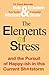 The Elements of Stress and the Pursuit of Happy-ish in this Current Sh*tstorm by Bob Eckstein