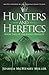 Hunters and Heretics