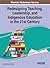 Redesigning Teaching, Leadership, and Indigenous Education in... by Leesha Nicole Roberts
