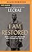 I Am Restored: How I Lost My Religion but Found My Faith