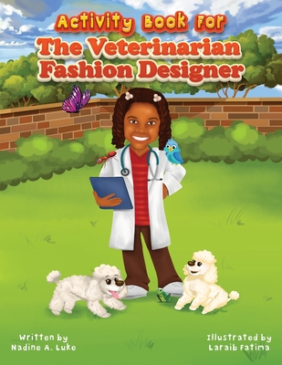 Activity Book for The Veterinarian Fashion Designer (I Can Be That Too)