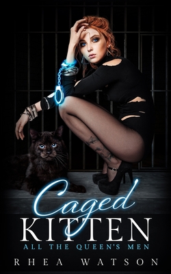 Caged Kitten By Rhea Watson