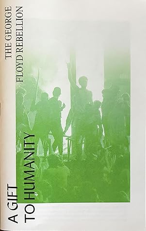 A Gift to Humanity:  The George Floyd Rebellion