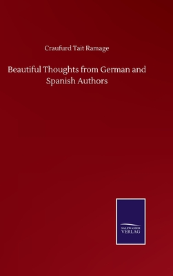 Beautiful Thoughts from German and Spanish Authors