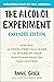 The Alcohol Experiment: A 30-Day, Alcohol-Free Challenge To Interrupt Your Habits and Help You Take Control