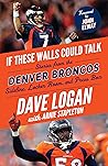 If These Walls Could Talk by Dave Logan