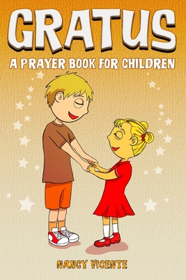 GRATUS: A PRAYER BOOK FOR CHILDREN