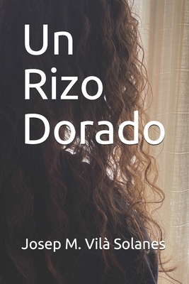Un Rizo Dorado (Spanish Edition)