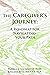 The Caregiver's Journey by Pamela S. Showalter