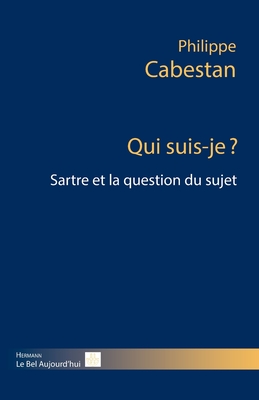 Qui suis-je ?: Sartre et la question du sujet (HR.BEL AUJOURD')