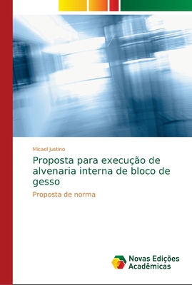 Proposta para execução de alvenaria interna de bloco de gesso (Portuguese Edition)