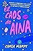 El caos de Aina by Carla Marpe