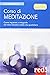 Corso di meditazione. Come imparare a integrarla nel ritmo fr... by Maurizio Morelli