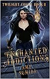 Enchanted Addictions