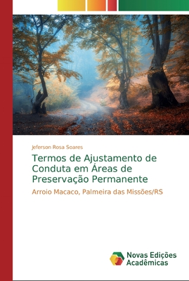 Termos de Ajustamento de Conduta em Áreas de Preservação Permanente: Arroio Macaco, Palmeira das Missões/RS (Portuguese Edition)