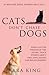 Cats Don't Chase Dogs: What Can the Wisdom of the Feline Teach Women About Life, Love, Dating, and Relationships? (Dating and Relationship Advice for ... Men: Love, Respect, Commitment, and More!)