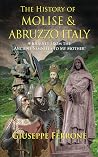 The History of Molise and Abruzzo Italy: A Journey From the Ancient Samnites to My Mother! The History of Molise and Abruzzo Italy: A Journey From the Ancient Samnites to My Mother!