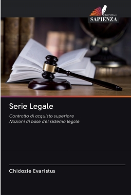 Serie Legale: Contratto di acquisto superioreNozioni di base del sistema legale (Italian Edition)