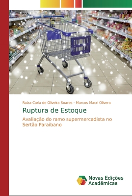 Ruptura de Estoque: Avaliação do ramo supermercadista no Sertão Paraibano (Portuguese Edition)