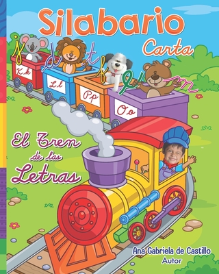 El Tren de las letras: Silabario en letra de carta (Spanish Edition)