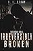 Irreversibly Broken (Broken #1)