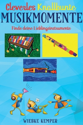 Cleverles knallbunte Musikmomente: Finde deine Lieblingsinstrumente (German Edition)