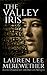 The Valley Iris by Lauren Lee Merewether