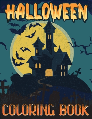 Halloween Coloring Book: A Gorgeous & Beautiful Collection of Halloween Coloring Books with Awesome Designed Images