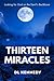 Thirteen Miracles