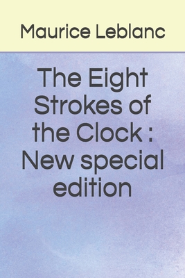 The Eight Strokes of the Clock : New special edition