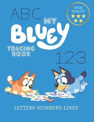My Bluey Tracing Book: Letter & Number Tracing Book for Preschoolers and Kids Ages 3-5, Exclusive, High-Quality Illustrations, Perfect for Preschool Activity at home (Bluey Books)