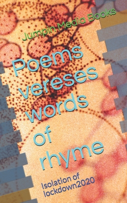Poems vereses words of rhyme: Isolation of lockdown 2020