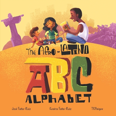 The Afro-Latino Alphabet: El Alfabeto de Afro-Latino (Paperback)