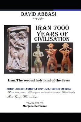 Iran 7000 years of civilisation: Iran, The second holy land of the Jews (Paperback)