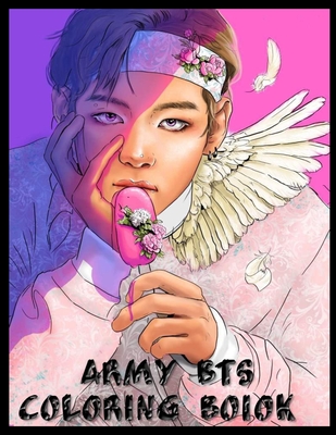 Army BTS Coloring Book: Coloring Book For Adults And Kids